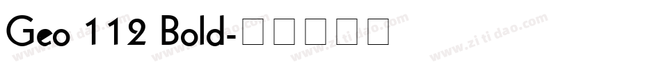 Geo 112 Bold字体转换
